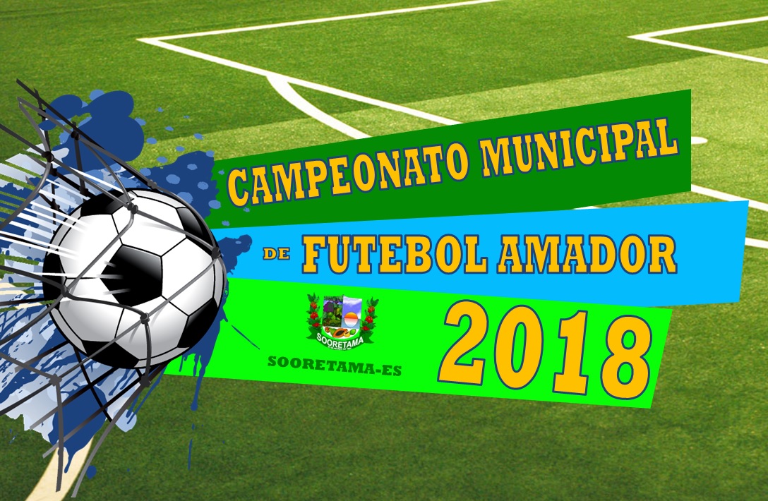 Estreia do Campeonato Municipal de Futebol Amador 2018 de Sooretama acontece neste domingo