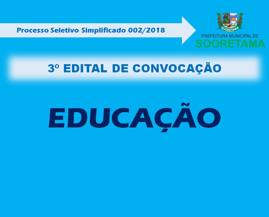 Secretaria de Educação divulga 3º Edital de Convocação do Processo Seletivo Simplificado 002/2018