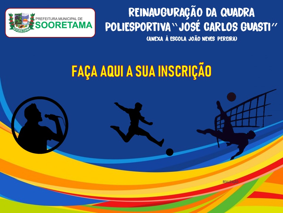 Inscreva-se nas disputas que acontecerão na reinauguração da quadra poliesportiva da escola João Neves Pereira