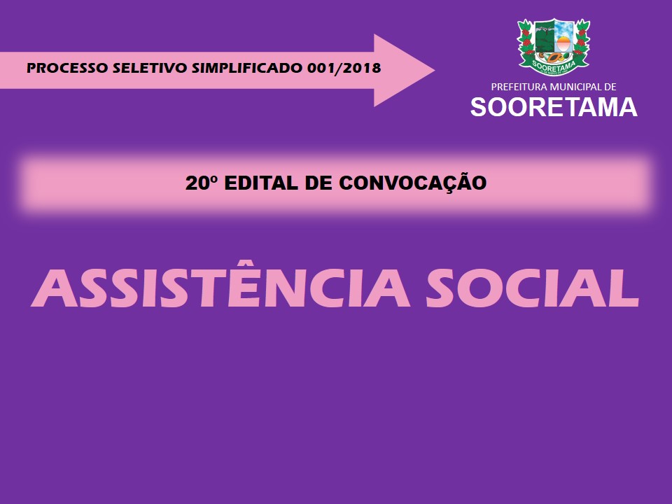 Secretaria de Assistência Social realiza 20ª chamada do processo seletivo simplificado 001/2018