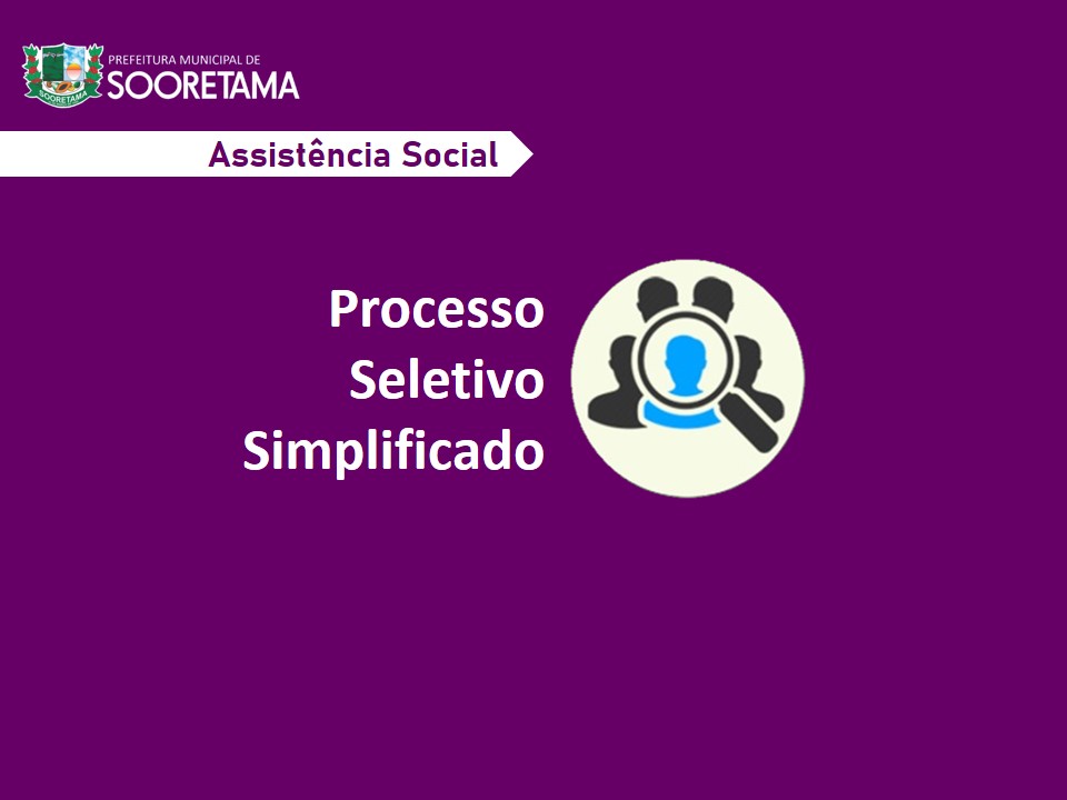 Foto da notícia: ASSISTÊNCIA SOCIAL - Processo Seletivo Simplificado nº 001/2021 