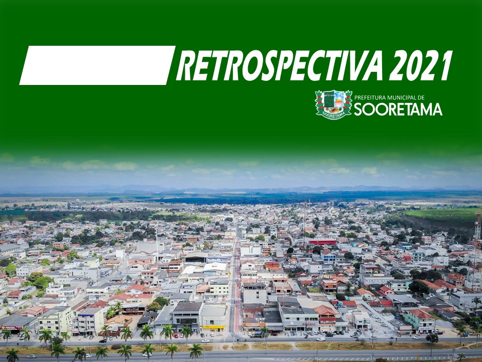 Notícia Retrospectiva 2021 da Prefeitura de Sooretama