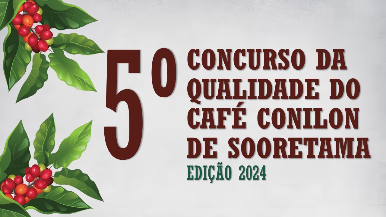 Prefeitura de sooretama realizará o 5º Concurso da Qualidade do Café Conilon de Sooretama