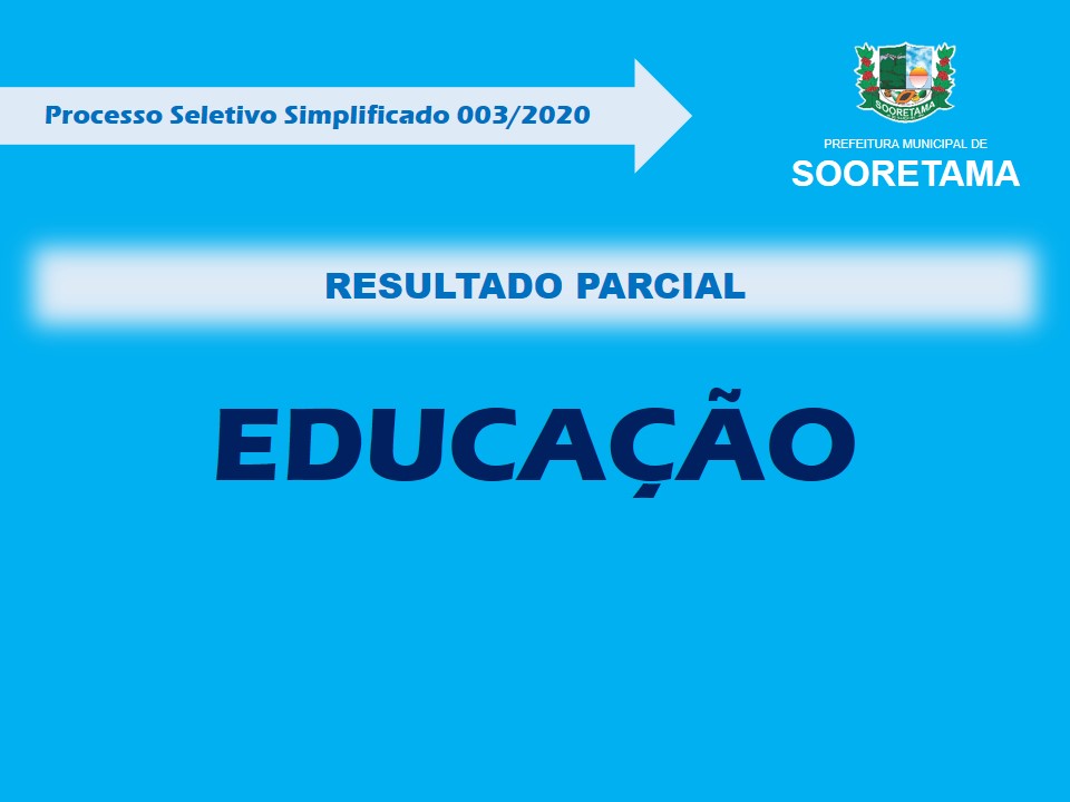 Secretaria de Educação divulga o Resultado Parcial do Processo Seletivo Simplificado 003/2020